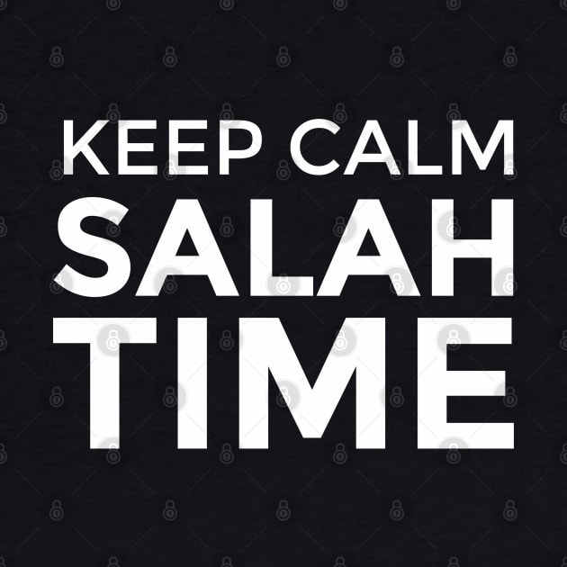 Islam - Keep Calm Salah Time by ahmadzakiramadhan